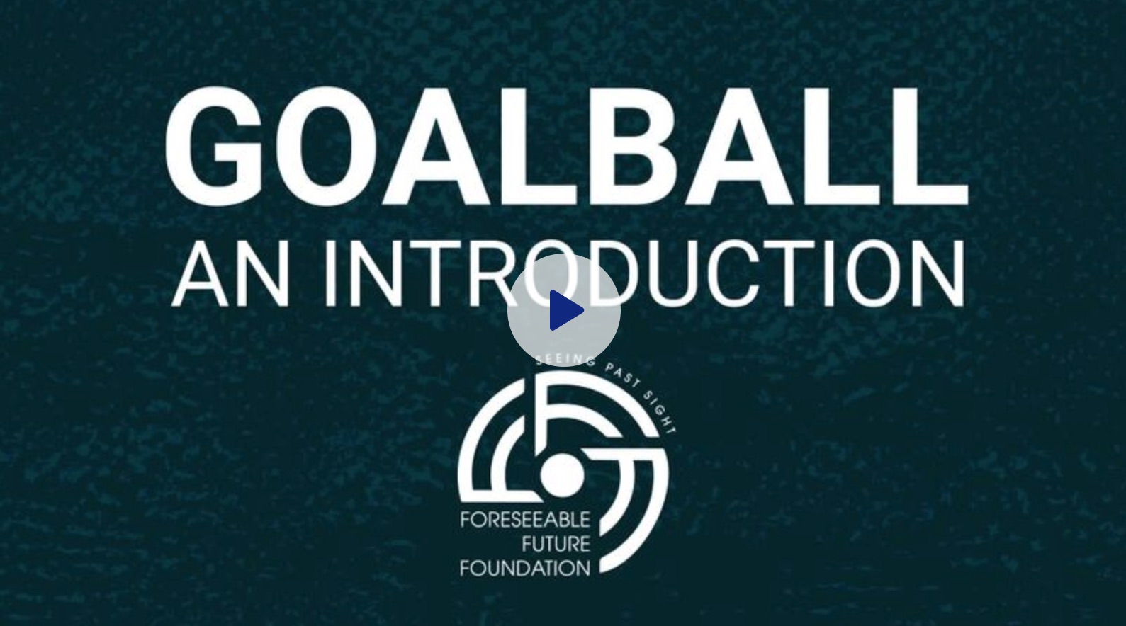 GoalBall for Foreseeable Future